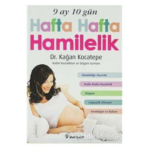 9 Ay 10 Gün Hafta Hafta Hamilelik - Kağan Kocatepe - İnkılap Kitabevi
