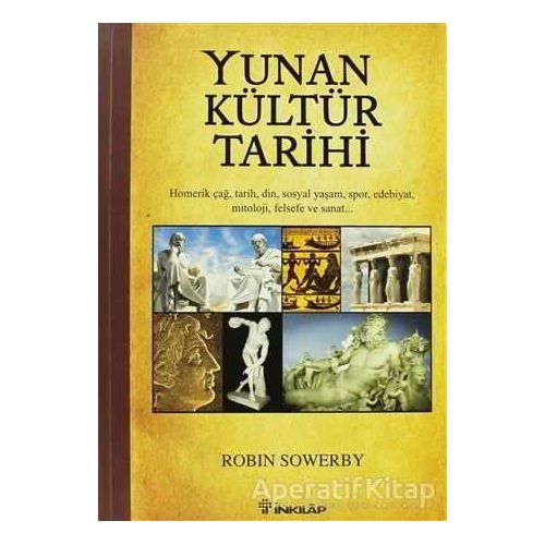 Yunan Kültür Tarihi - Robin Sowerby - İnkılap Kitabevi