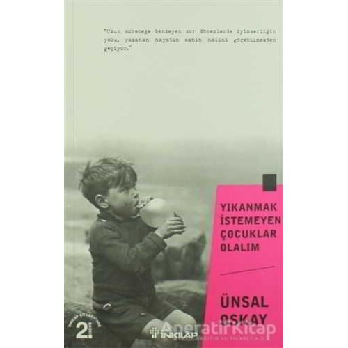 Yıkanmak İstemeyen Çocuklar Olalım - Ünsal Oskay - İnkılap Kitabevi