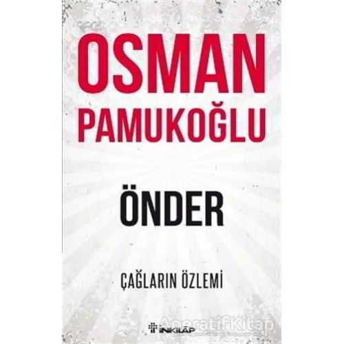 Önder - Çağların Özlemi - Osman Pamukoğlu - İnkılap Kitabevi