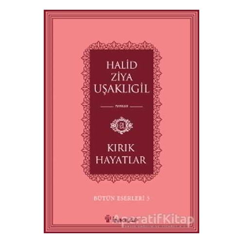 Kırık Hayatlar - Halid Ziya Uşaklıgil - İnkılap Kitabevi