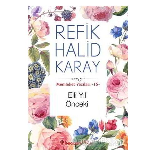 Elli Yıl Önceki - Refik Halid Karay - İnkılap Kitabevi