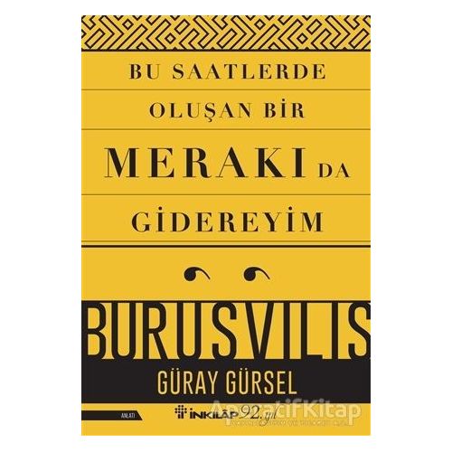 Bu Saatlerde Oluşan Bir Merakı Da Gidereyim - Güray Gürsel - İnkılap Kitabevi