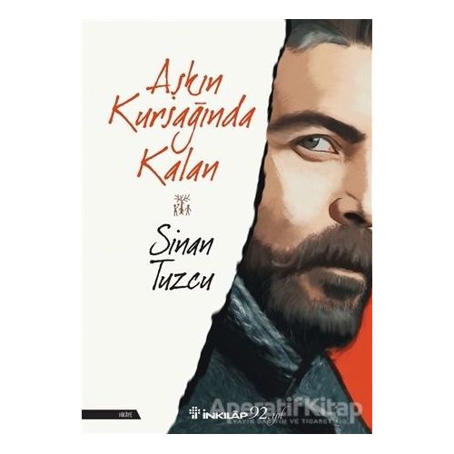 Aşkın Kursağında Kalan - Sinan Tuzcu - İnkılap Kitabevi