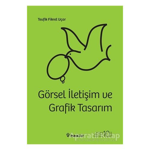 Görsel İletişim ve Grafik Tasarım - Tevfik Fikret Uçar - İnkılap Kitabevi