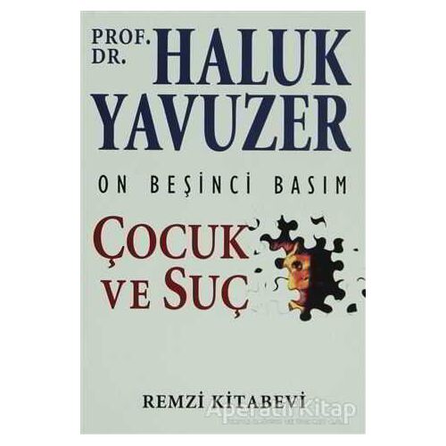 Çocuk ve Suç - Haluk Yavuzer - Remzi Kitabevi