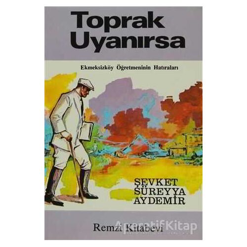 Toprak Uyanırsa - Şevket Süreyya Aydemir - Remzi Kitabevi