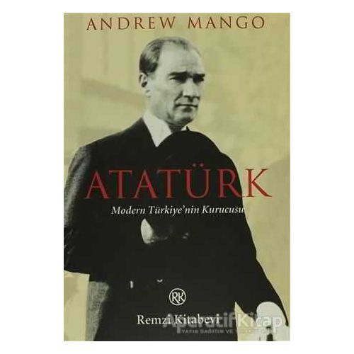 Atatürk - Andrew Mango - Remzi Kitabevi