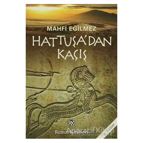 Hattuşa’dan Kaçış - Mahfi Eğilmez - Remzi Kitabevi