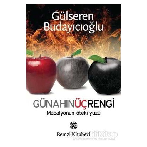 Günahın Üç Rengi - Madalyonun Öteki Yüzü - Gülseren Budayıcıoğlu - Remzi Kitabevi