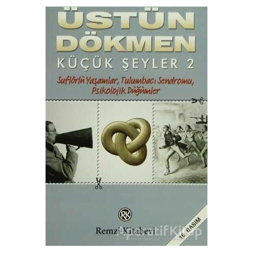 Küçük Şeyler 2 - Üstün Dökmen - Remzi Kitabevi