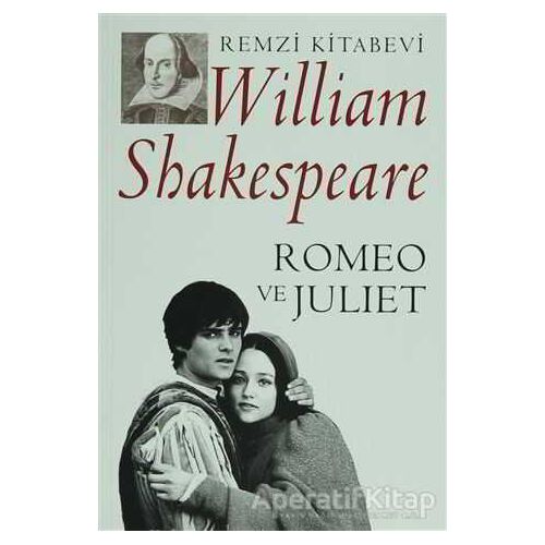 Romeo ve Juliet - William Shakespeare - Remzi Kitabevi