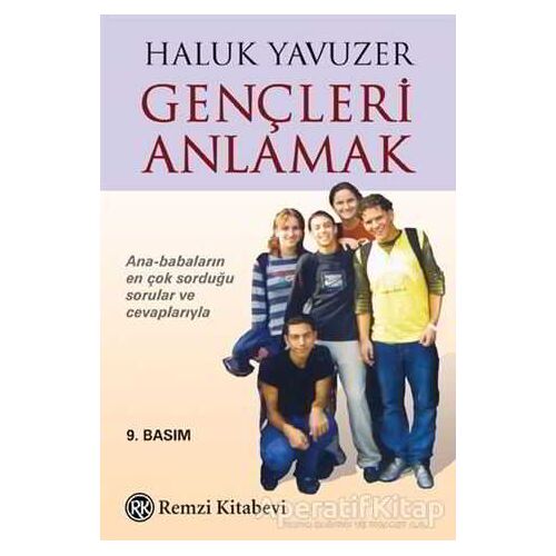 Gençleri Anlamak - Haluk Yavuzer - Remzi Kitabevi