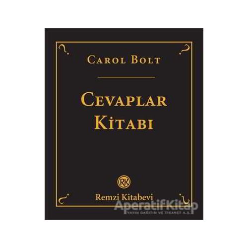 Cevaplar Kitabı - Carol Bolt - Remzi Kitabevi