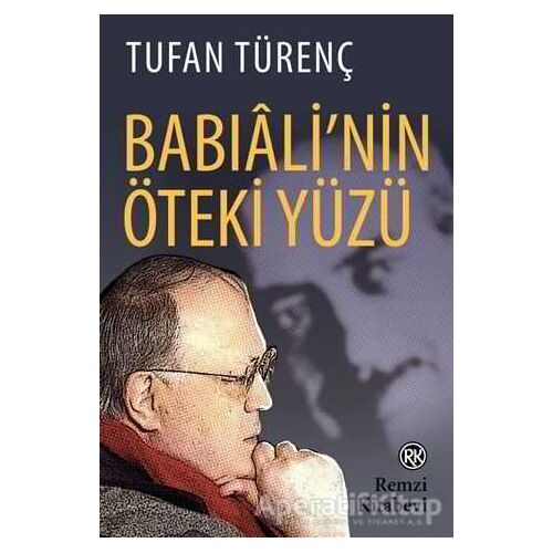 Babıalinin Öteki Yüzü - Tufan Türenç - Remzi Kitabevi