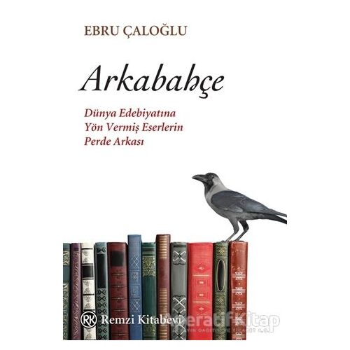 Arkabahçe - Ebru Çaloğlu - Remzi Kitabevi