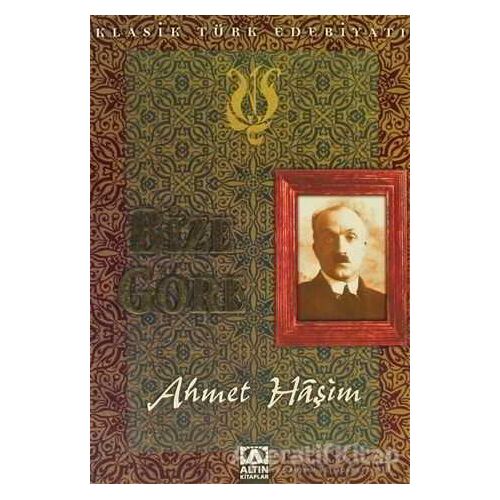 Bize Göre - Ahmet Haşim - Altın Kitaplar - Çocuk Kitapları