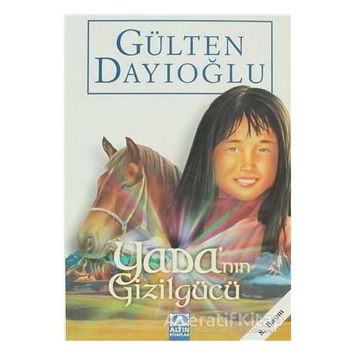 Yada’nın Gizilgücü - Gülten Dayıoğlu - Altın Kitaplar