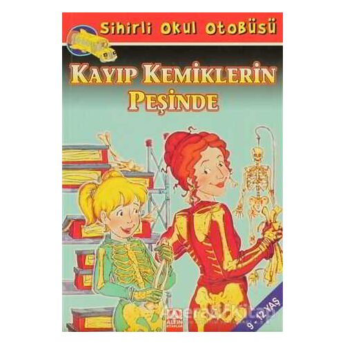 Sihirli Okul Otobüsü: Kayıp Kemiklerin Peşinde - Bruce Degen - Altın Kitaplar