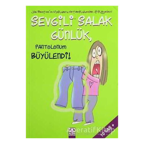 Sevgili Salak Günlük  Pantolonum Büyülendi! - Jim Benton - Altın Kitaplar