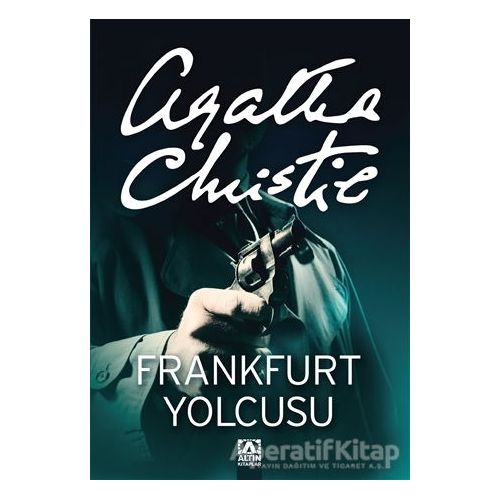 Frankfurt Yolcusu - Agatha Christie - Altın Kitaplar