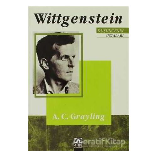 Düşüncenin Ustaları: Wittgenstein - A. C. Grayling - Altın Kitaplar