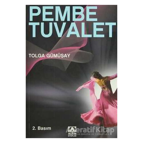 Pembe Tuvalet - Tolga Gümüşay - Altın Kitaplar