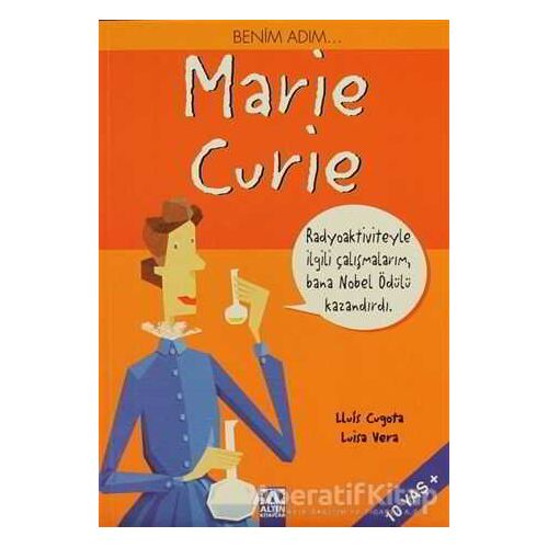 Benim Adım... Marie Curie - Lluis Cugota - Altın Kitaplar