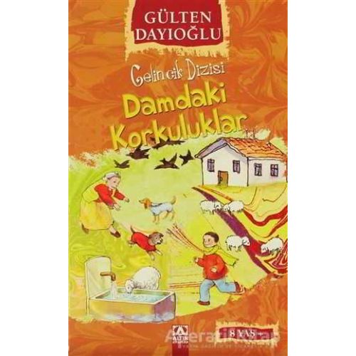 Damdaki Korkuluklar - Gülten Dayıoğlu - Altın Kitaplar