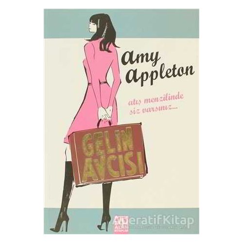 Gelin Avcısı - Amy Appleton - Altın Kitaplar
