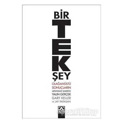 Bir Tek Şey - Gary Keller - Altın Kitaplar