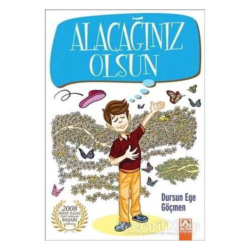 Alacağınız Olsun - Dursun Ege Göçmen - Altın Kitaplar