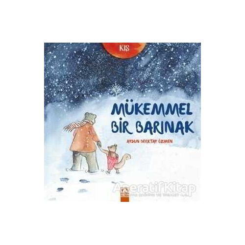 Mükemmel Bir Barınak - Aysun Berktay Özmen - Altın Kitaplar