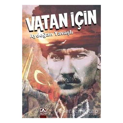 Vatan İçin - Aydoğan Yavaşlı - Altın Kitaplar