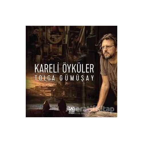 Kareli Öyküler - Tolga Gümüşay - Altın Kitaplar