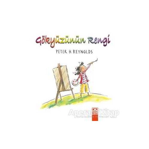 Gökyüzünün Rengi - Peter H. Reynolds - Altın Kitaplar