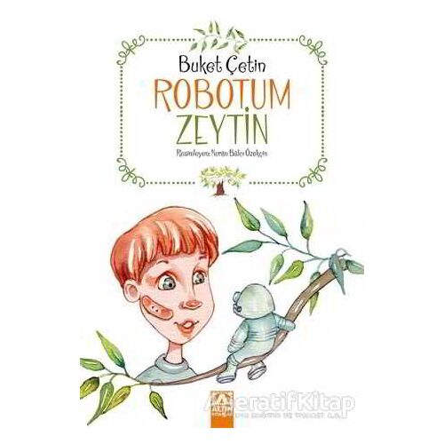 Robotum Zeytin - Buket Çetin - Altın Kitaplar