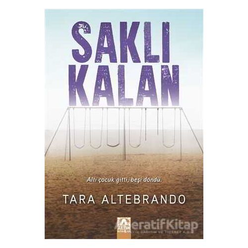 Saklı Kalan - Tara Altebrando - Altın Kitaplar