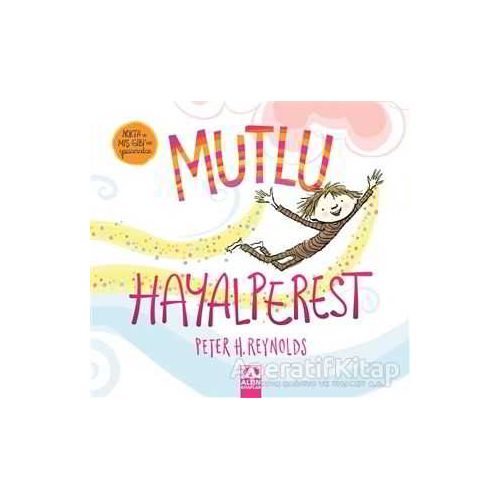 Mutlu Hayalperest - Peter H. Reynolds - Altın Kitaplar