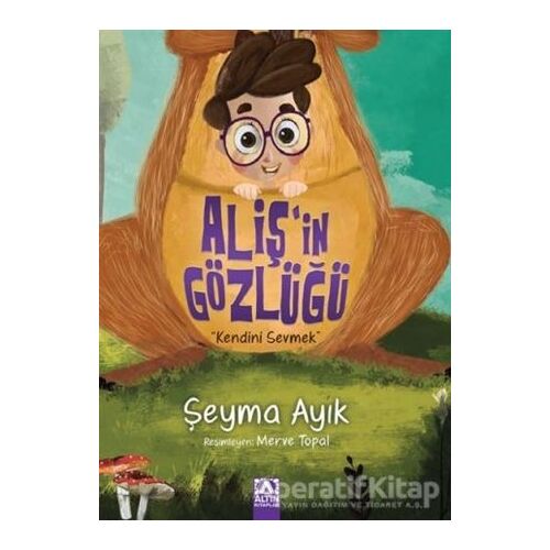 Alişin Gözlüğü - Şeyma Ayık - Altın Kitaplar