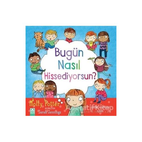 Bugün Nasıl Hissediyorsun? - Molly Potter - Altın Kitaplar