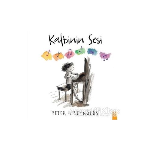 Kalbinin Sesi - Peter H. Reynolds - Altın Kitaplar