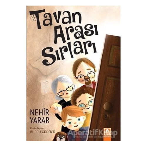 Tavan Arası Sırları - Nehir Yarar - Altın Kitaplar