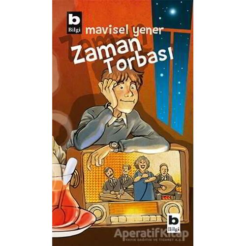 Zaman Torbası - Mavisel Yener - Bilgi Yayınevi