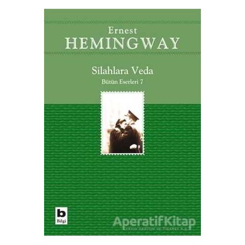 Silahlara Veda - Ernest Hemingway - Bilgi Yayınevi