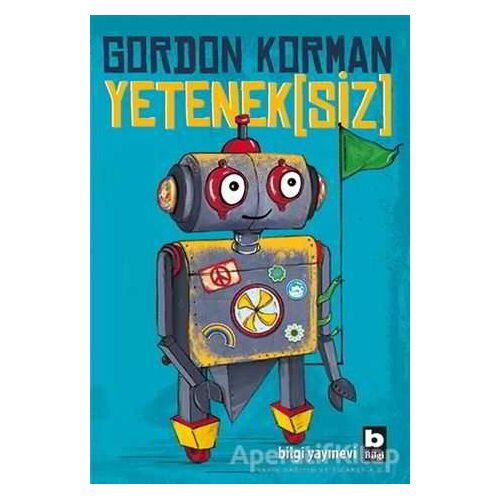 Yetenek(siz) - Gordon Korman - Bilgi Yayınevi