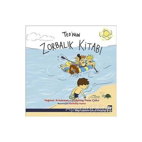 Teonun Zorbalık Kitabı - Pınar Çakır - Bilgi Yayınevi