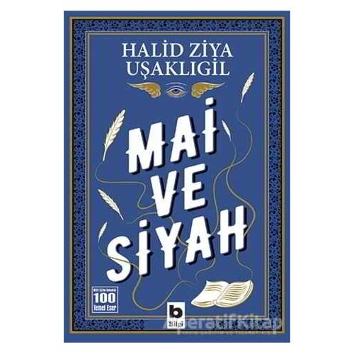 Mai ve Siyah - Halid Ziya Uşaklıgil - Bilgi Yayınevi