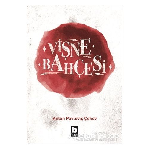 Vişne Bahçesi - Anton Pavloviç Çehov - Bilgi Yayınevi