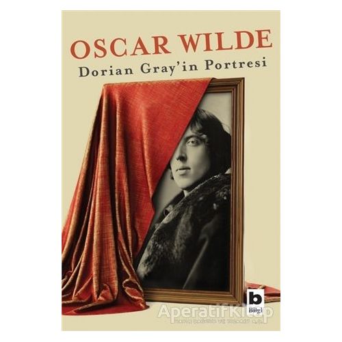 Dorian Grayin Portresi - Oscar Wilde - Bilgi Yayınevi